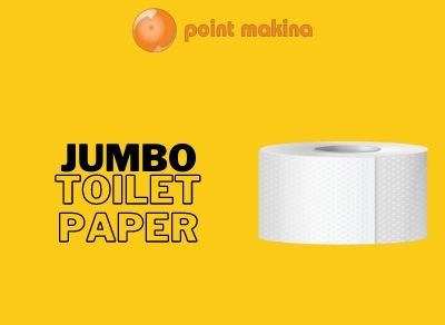 jumbo toilet paper point machine